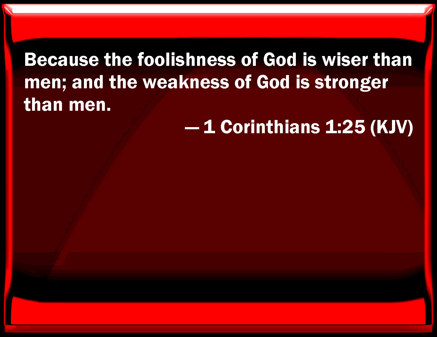 NEW YEAR GREETINGS - WISDOM TO GUIDE IN 2016. I SEEK WISDOM FROM 1 CORINTHIANS, CHAPTER 1, VERSE 25.