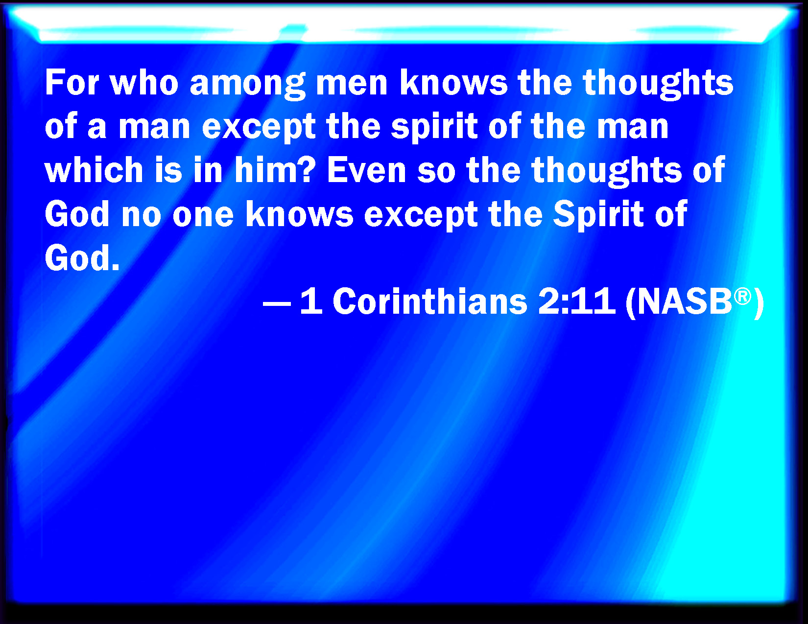 WISDOM FROM THE SPIRIT. NEW YEAR GREETINGS - WISDOM TO GUIDE IN 2016. I SEEK WISDOM FROM 1 CORINTHIANS, CHAPTER 2, VERSE 11.