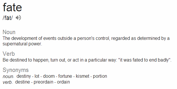From what I understand, Fate is something determined by a higher power ...